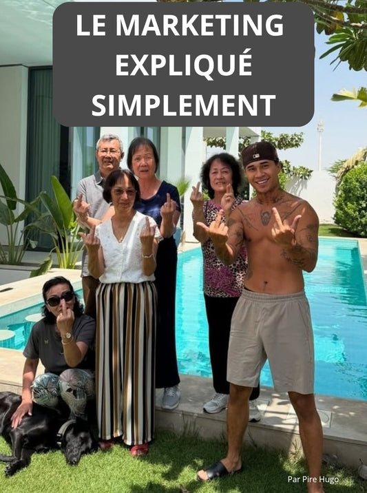 Le Marketing Expliqué Simplement — Comment Vendre N’importe Quel Produit
