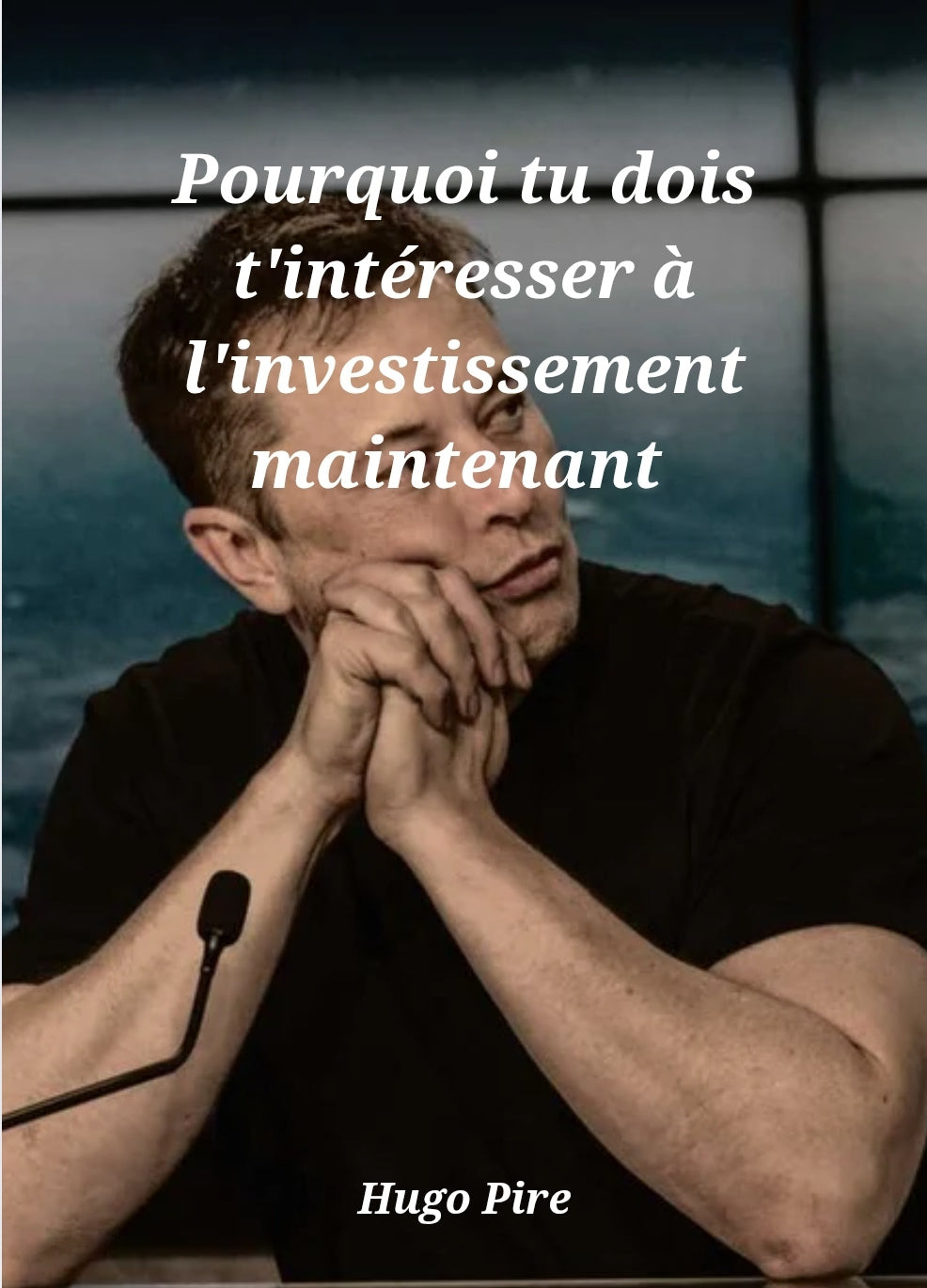 Pourquoi tu dois t'intéresser à l'investissement maintenant - mini guide 13pages