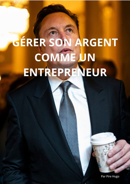 💼 Gère ton argent comme un vrai entrepreneur — Le guide indispensable 22 pages